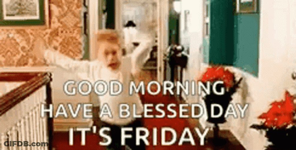 Good Morning It's Friday Home Alone GIF