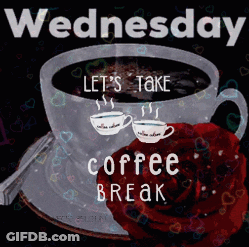 Good Morning It's Wednesday Coffee Break GIF
