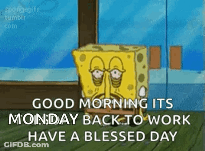 Good Morning Its Monday Monday Back To Work GIF