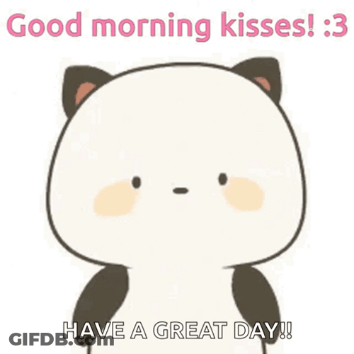 Good Morning Kisses Have A Great Day GIF