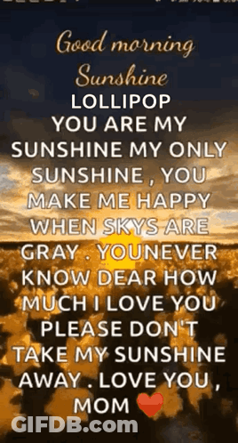 Good Morning Lollipop You Are My Sunshine My Only Sunshine GIF