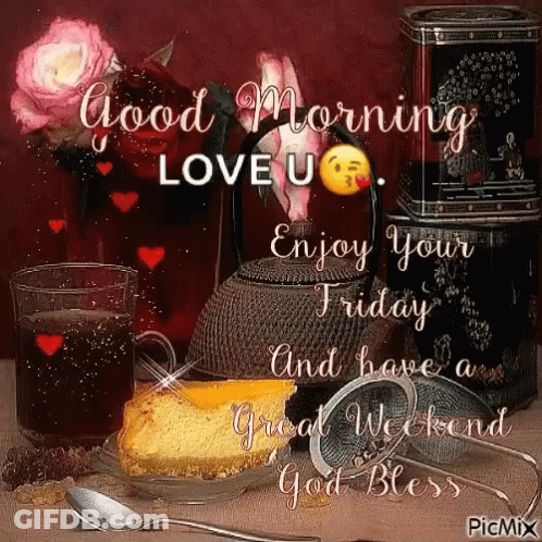 Good Morning Love Enjoy Your Friday GIF