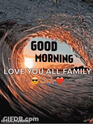 Good Morning Love You All Family Message GIF