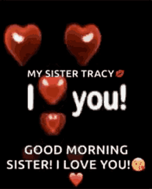 Good Morning Love You Sister Tracy GIF