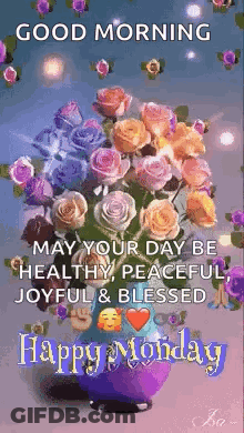 Good Morning May Your Day Be Healthy Peaceful Joyful Blessed Happy Monday GIF
