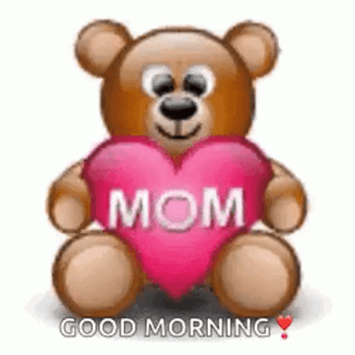 Good Morning Mom Teddy Bear Love Heart GIF