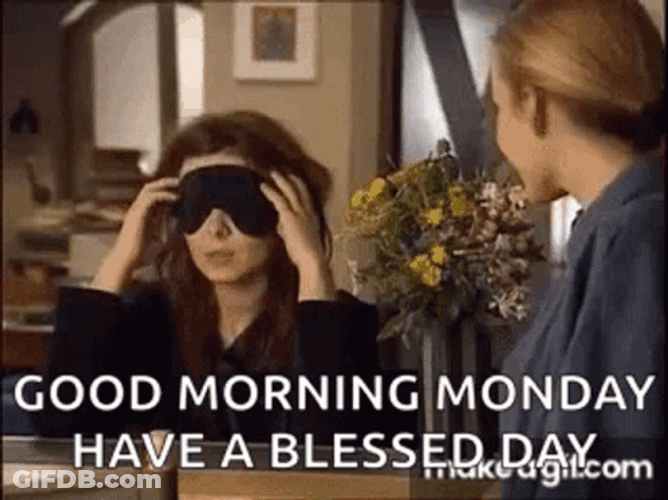 Good Morning Monday Monday Blessed Day GIF