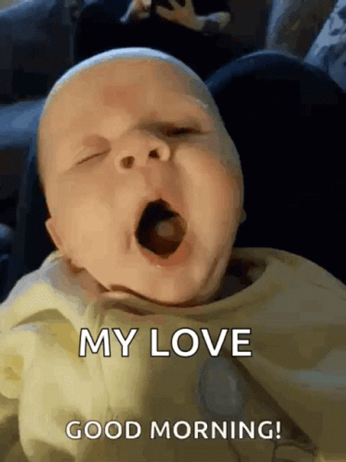 Good Morning My Love Baby Yawn GIF