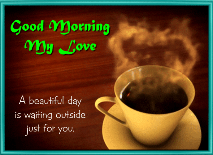 Good Morning My Love Beautiful Day GIF
