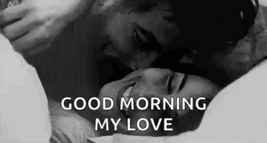 Good Morning My Love Relationship Goals GIF