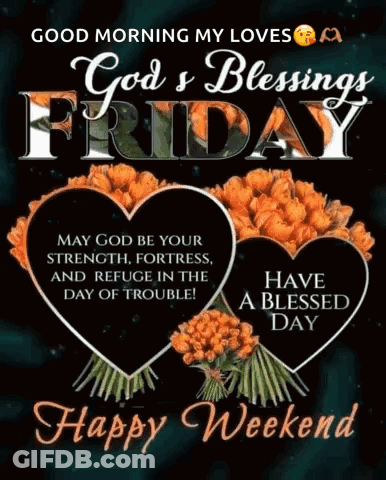 Good Morning My Loves God's Blessings Friday GIF