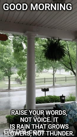 Good Morning Porch Sign Raise Your Words Not Voice GIF