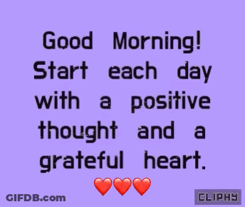 Good Morning Positive Thought Grateful Heart GIF