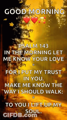Good Morning Psalm 143 Trust And Love GIF