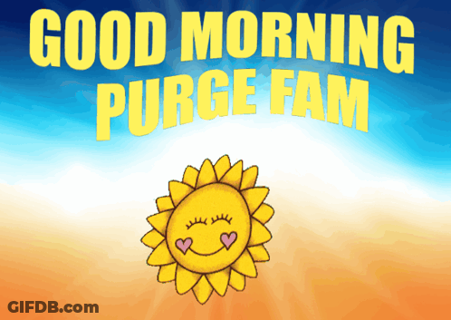 Good Morning Purge Fam Poster With Cartoon Sun GIF