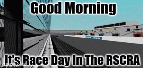 Good Morning Race Day In Rscra Sign GIF