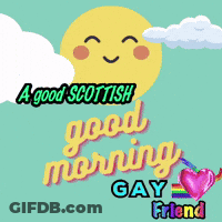 Good Morning Scottish Gay Friend With Smiling Sun GIF