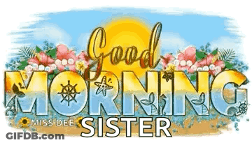 Good Morning Sister Flowers Sun GIF