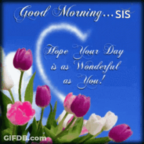 Good Morning Sister Sweet Message GIF