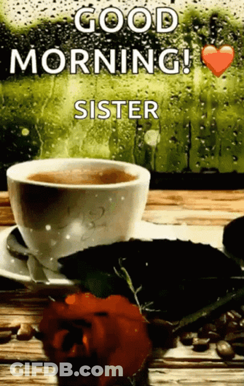 Good Morning Sister With Coffee And Roses GIF