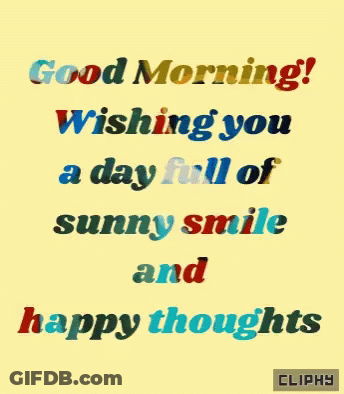 Good Morning Sunny Smile And Happy Thoughts GIF