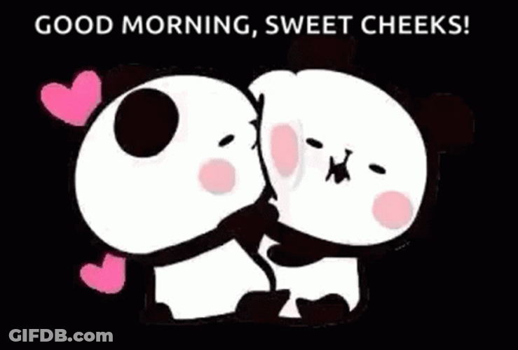 Good Morning Sweet Cheeks GIF