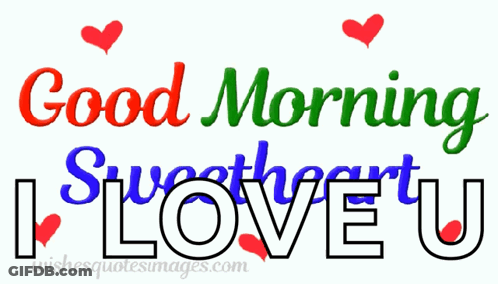 Good Morning Sweetheart I Love You Sign GIF