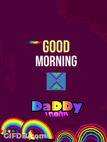 Good Morning Thank You Daddy GIF