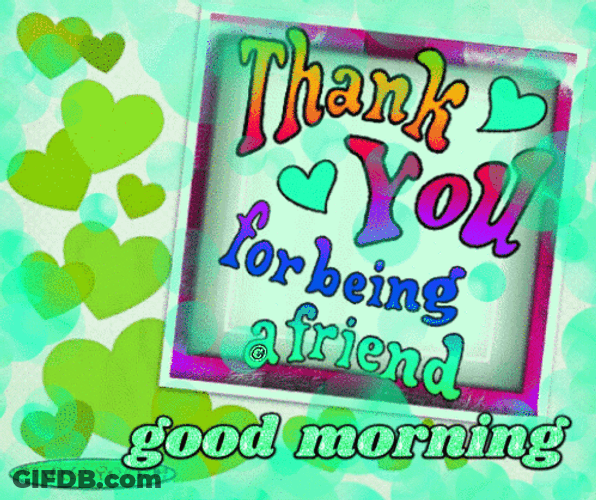 Good Morning Thank You Friend GIF