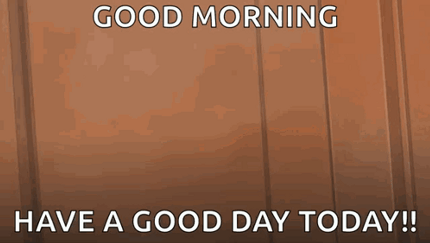 Good Morning Today Was A Good Day Anime GIF