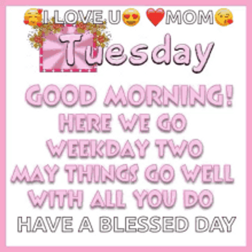 Good Morning Tuesday Have A Blessed Day GIF