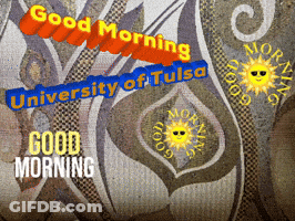 Good Morning University Of Tulsa Poster GIF