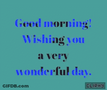 Good Morning Wishing You A Wonderful Day GIF