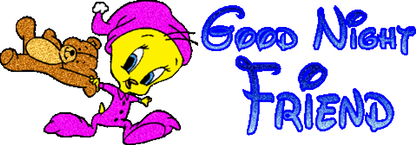 Good Night Friend Gleaming Tweety Bird GIF