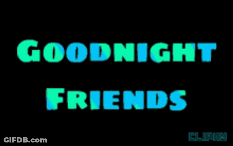 Good Night Friends Black Backdrop GIF