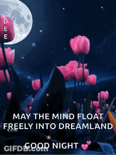 Good Night Greeting Card With Flowers May The Mind Float Freely Into Dreamland GIF