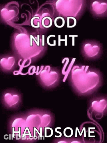 Good Night Love You Handsome Pink Hearts GIF