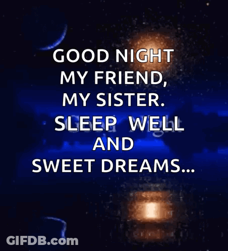 Good Night My Friend My Sister Sweet Dreams GIF