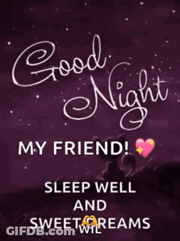 Good Night My Friend Sleep Well GIF