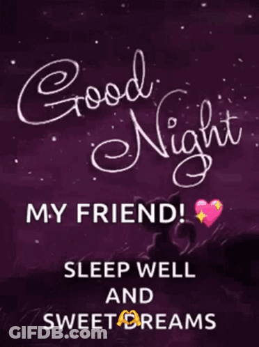 Good Night My Friend Sleep Well Sweet Dreams On Purple Background GIF