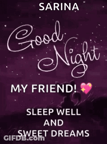 Good Night My Friend Sleep Well Sweet Dreams Poster GIF