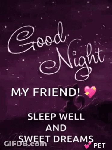 Good Night My Friend Sleep Well GIF