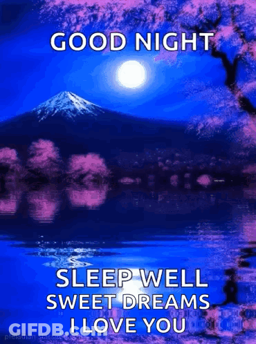Good Night Sleep Well Sweet Dreams I Love You Mountain GIF