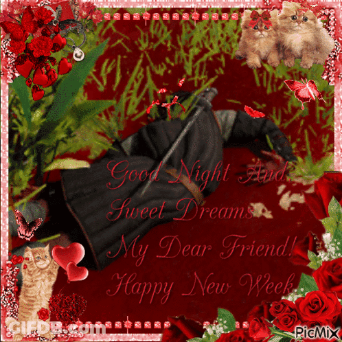 Good Night Sweet Dreams My Dear Friend Happy New Week Greeting Card GIF