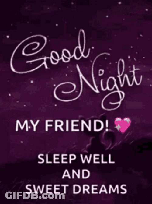 Good Night Sweet Dreams My Friend GIF