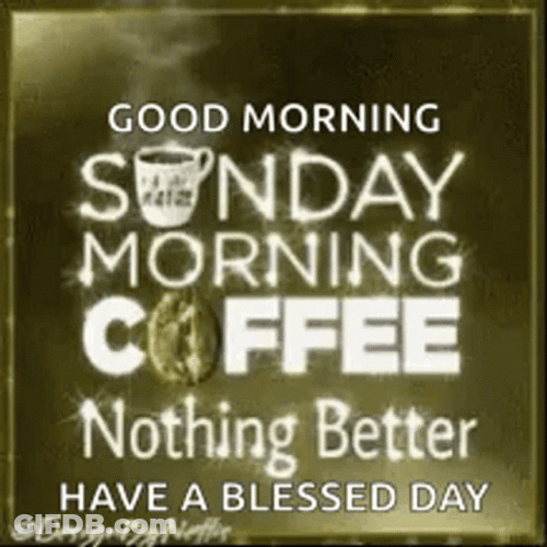 Good Sunday Morning Hot Coffee GIF