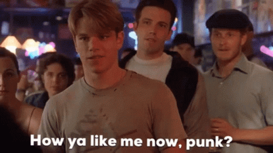 Good Will Hunting How You Like Me GIF