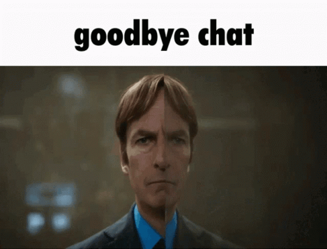 Goodbye Meme Bye Chat Better Call Saul GIF