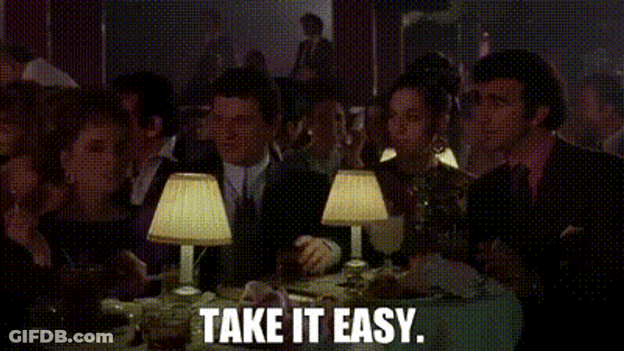 Goodfellas Gathering Take It Easy GIF
