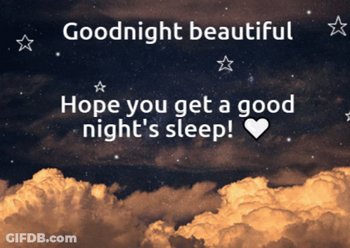 Goodnight Beautiful Hope You Get Good Night Sleep GIF